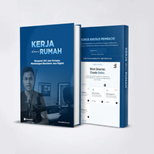 KERJA DARI RUMAH: Blueprint 100 Juta Pertama Membangun Ekosistem Jasa Digital
